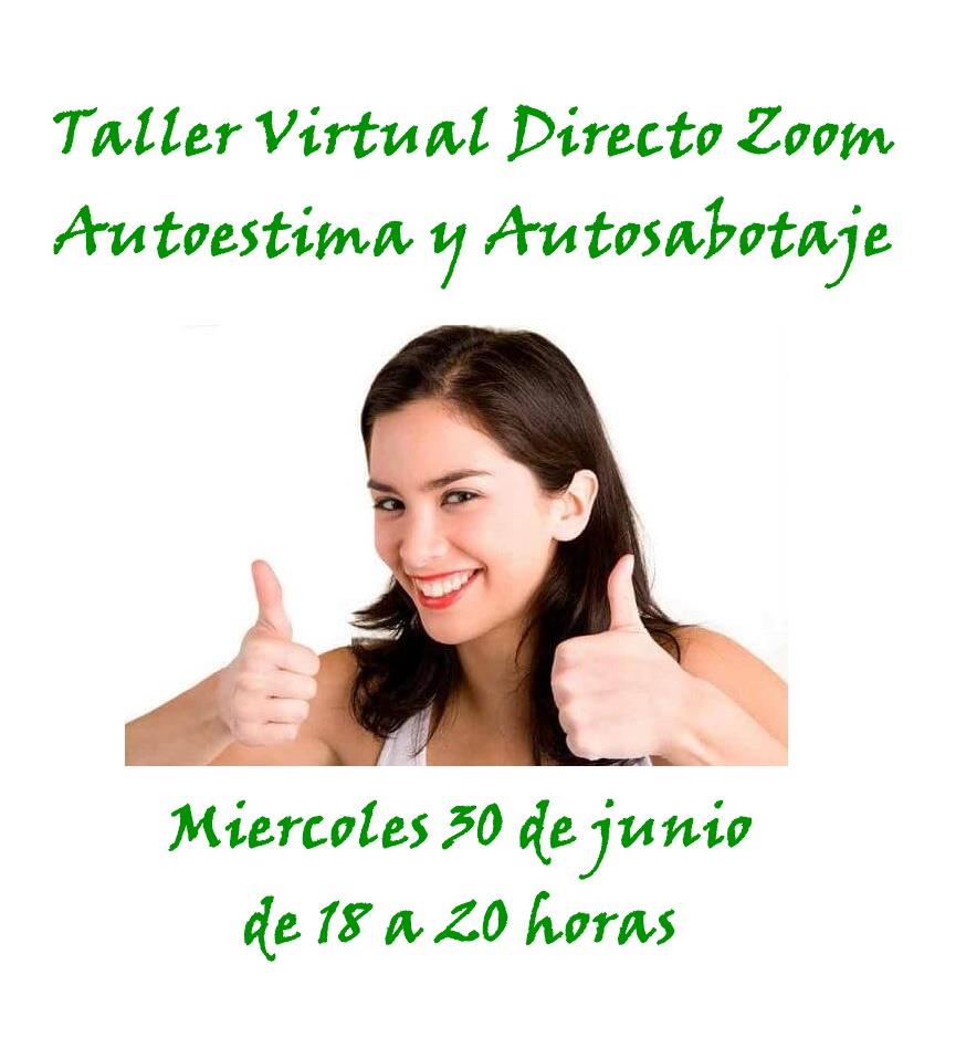 TALLER AUTOESTIMA Y AUTOSABOTAJE VIRTUAL ZOOM DIRECTO