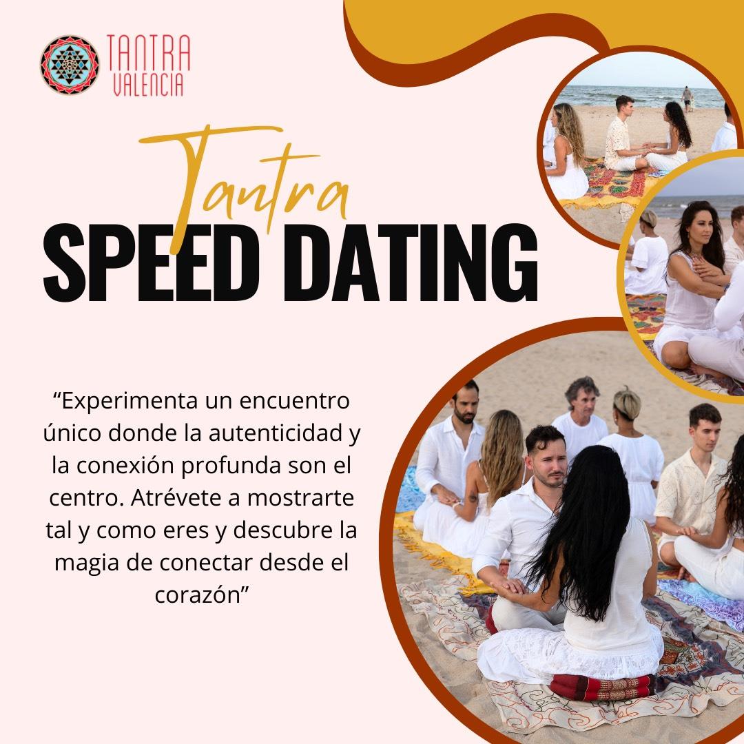 Tantra Speed Dating Conexiones Profundas  Valencia