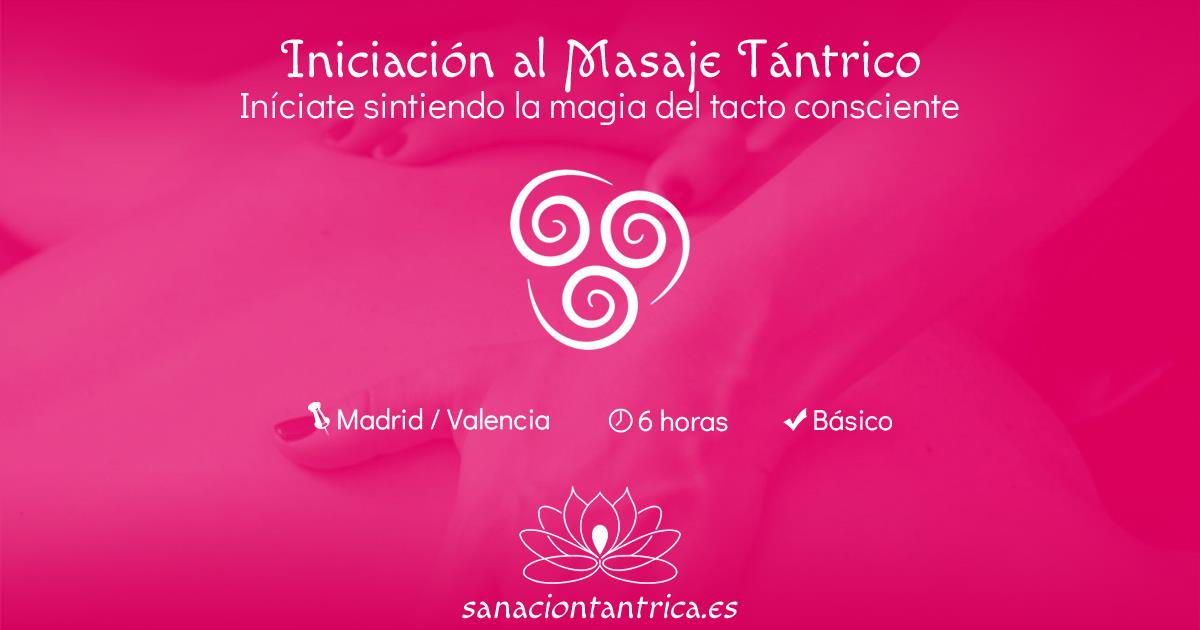 Iniciación al Masaje Tántrico | Madrid