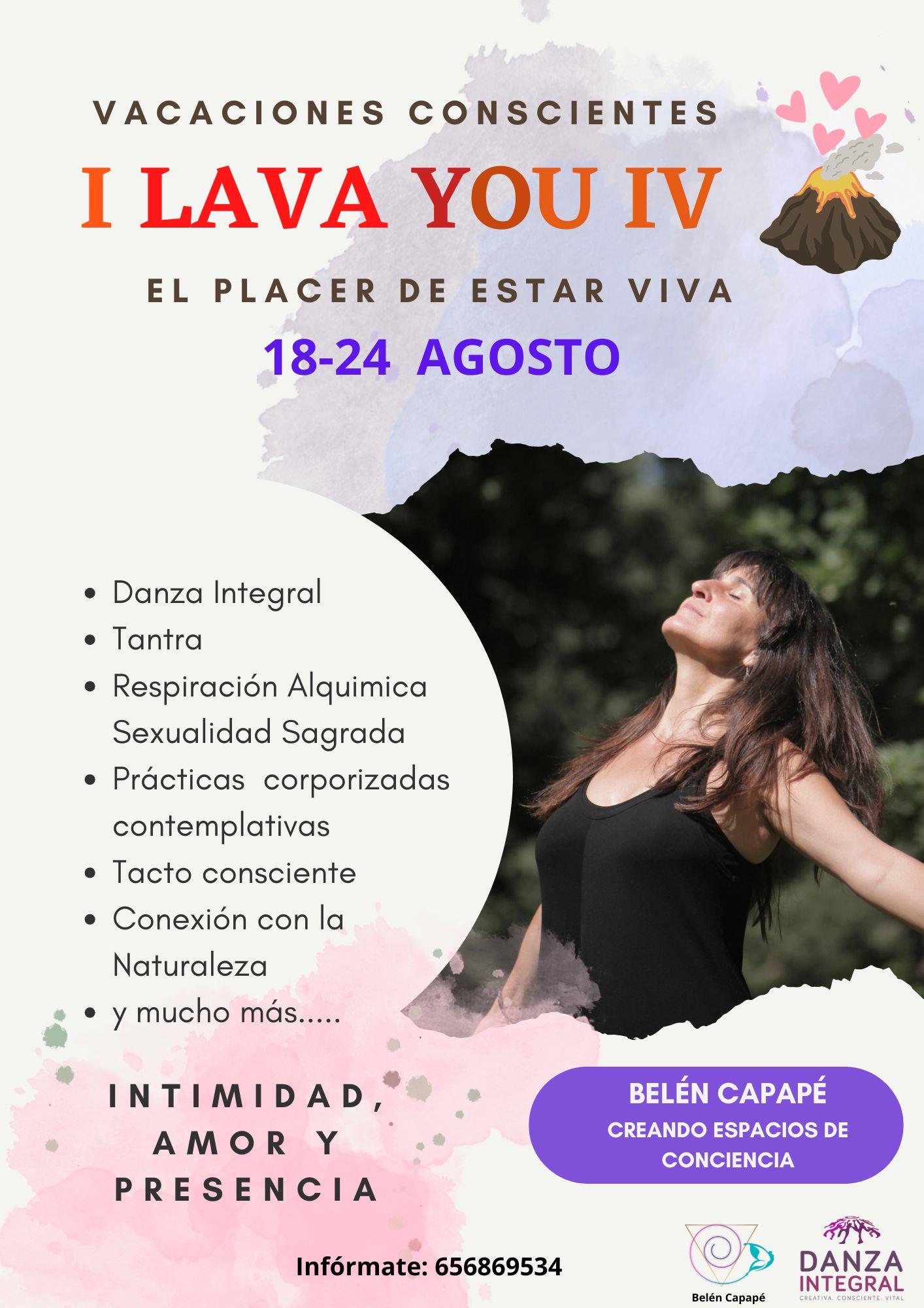 I LAVA YOU IV. EL PLACER DE ESTAR VIVA