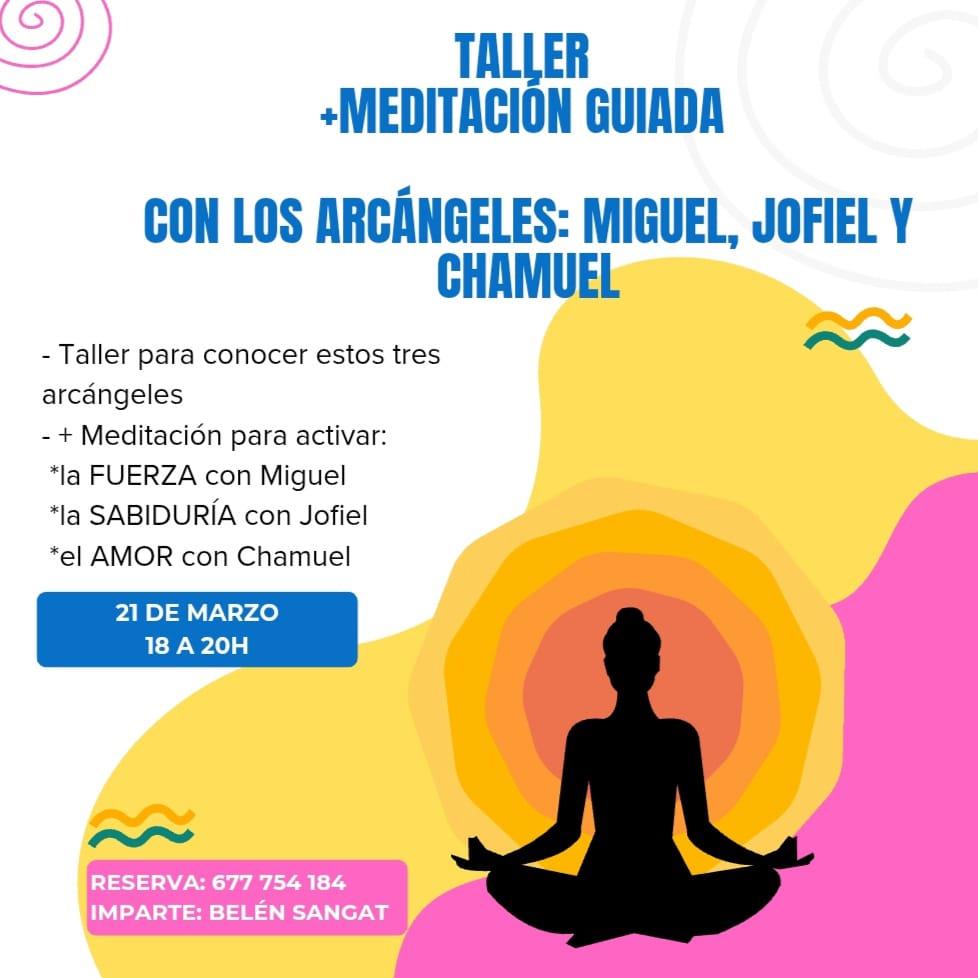 TALLER + MEDITACIÓN GUIADA CON LOS ARCÁNGELES MIGUEL, JOFIEL Y CHAMUEL