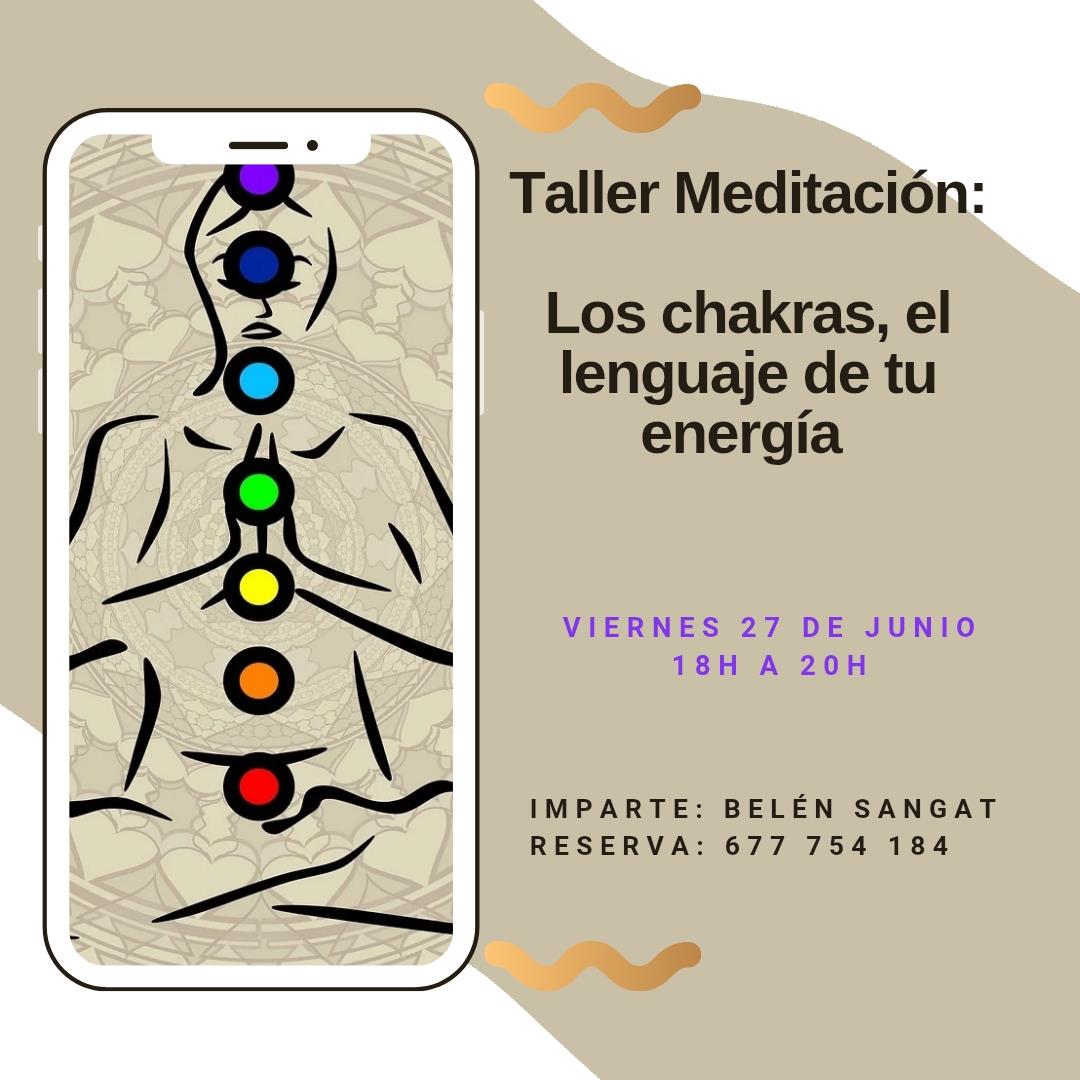 TALLER MEDITACIÓN EL LENGUAJE DE TU ENERGIA: LOS CHAKRAS