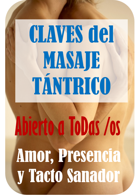 CLAVES ESENCIALES del Masaje Tántrico Hindú ABIERTO A TOD@S