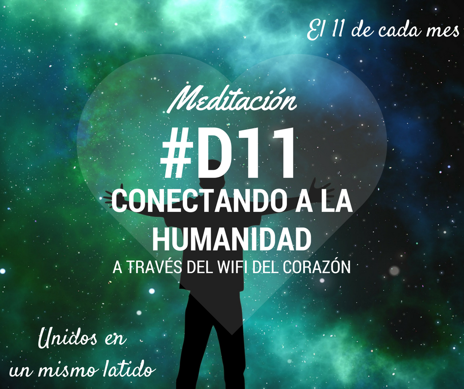 MEDITACIÓN #D11: CONECTANDO A LA HUMANIDAD AL WIFI DEL AMOR UNIVERSAL