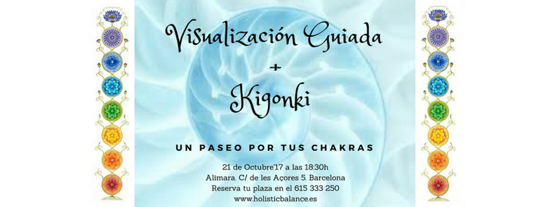VISUALIZACIÓN GUIADA (CHAKRAS) + KIGONKI