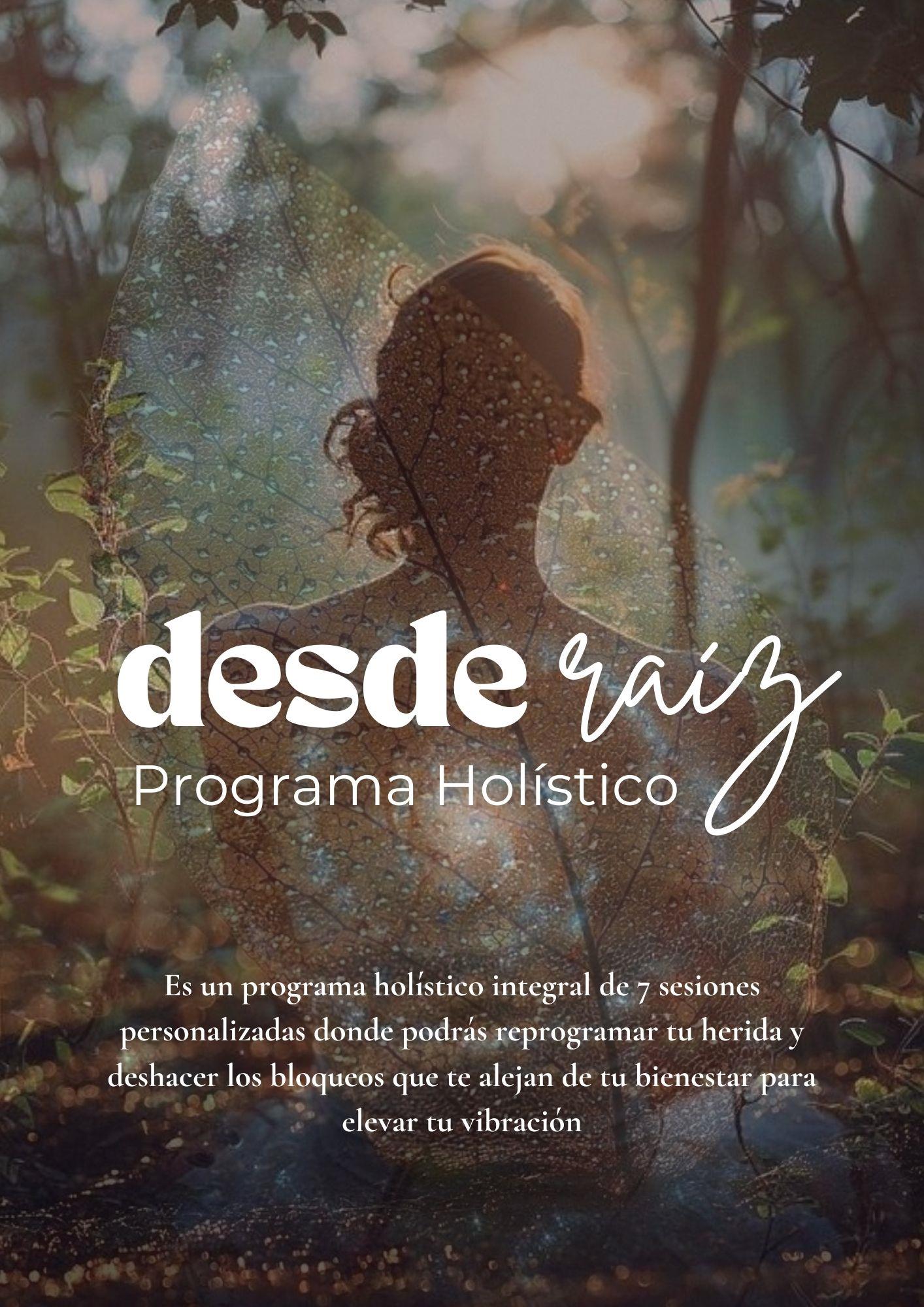 Desde Raíz: Programa Holístico Integral